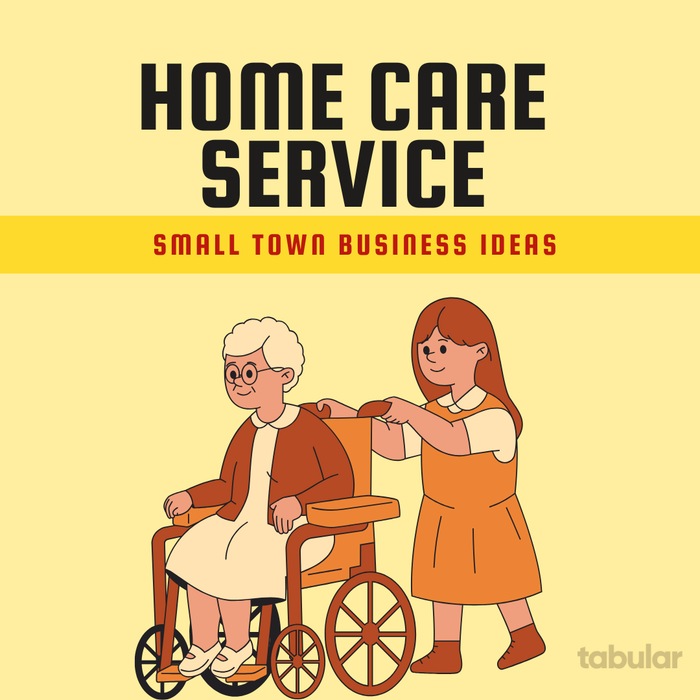 Small town business ideas: home care.